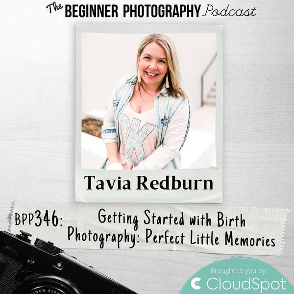 Getting Started with Birth Photography with Tavia Redburn