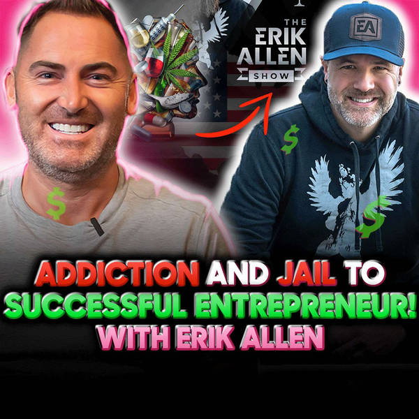 Overcoming Adversity and Achieving Greatness! Podcast w/Erik Allen