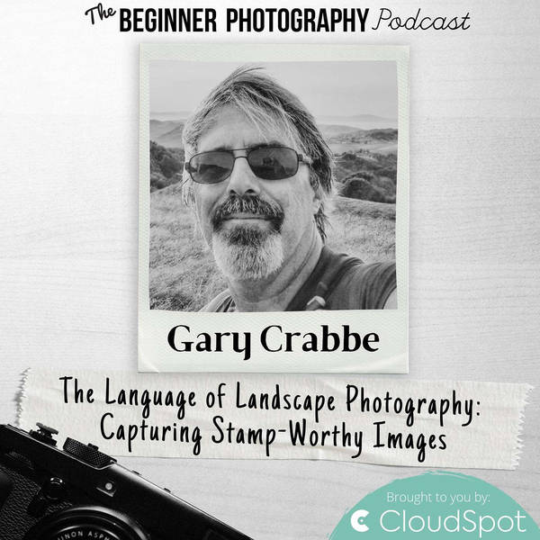 Capturing Stamp-Worthy Landscapes with Gary Crabbe