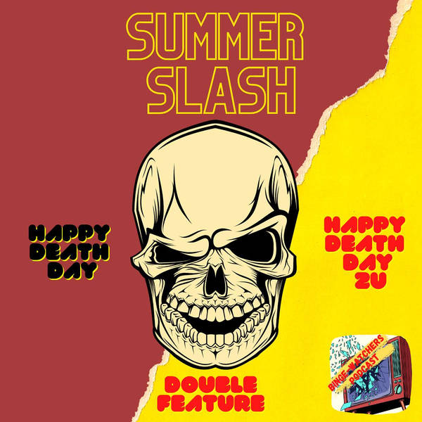 Summer Slash: Happy Death Day And Happy Death 2U Horror Movie Reactions