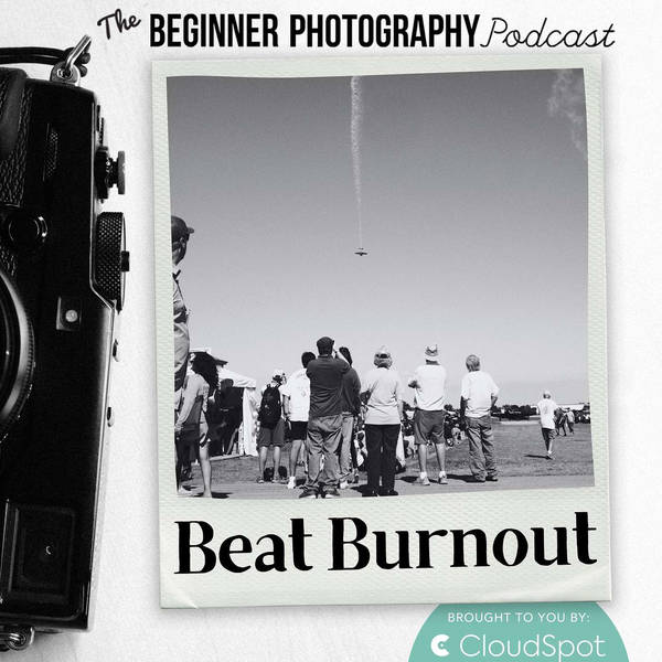 How I Beat Burn Out as a Photographer