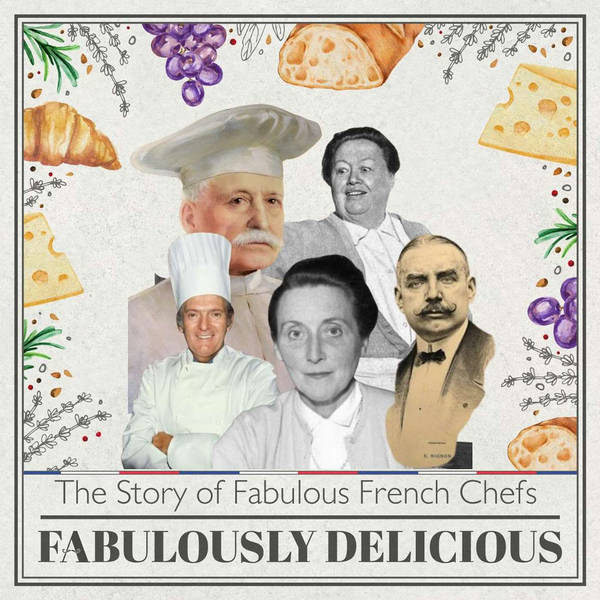 The Story of Fabulous French Chefs - Part One