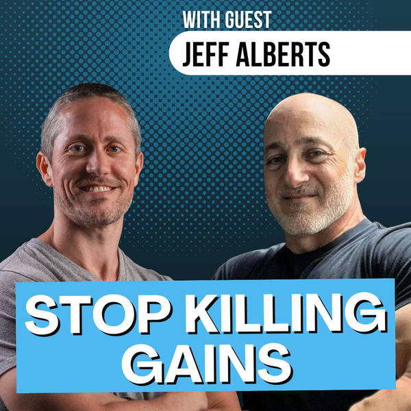 Why Training Too Much Is Killing Your Muscle Gains (Natural Bodybuilder Jeff Alberts) | Ep 244