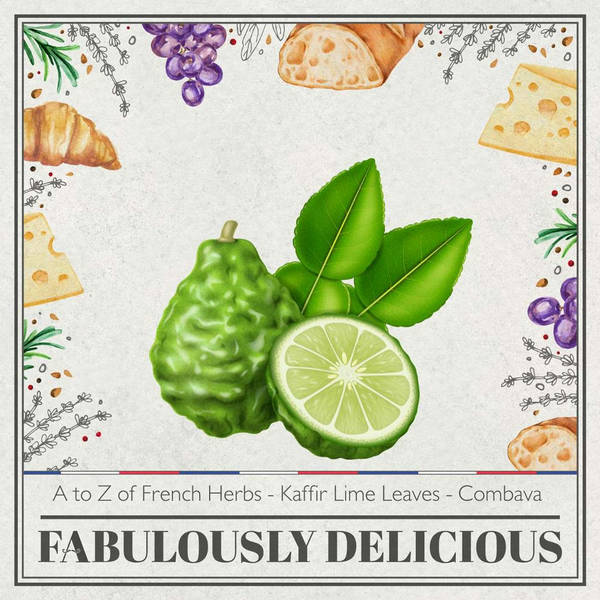A to Z of French Herbs - Kaffir Lime Leaves - Combava