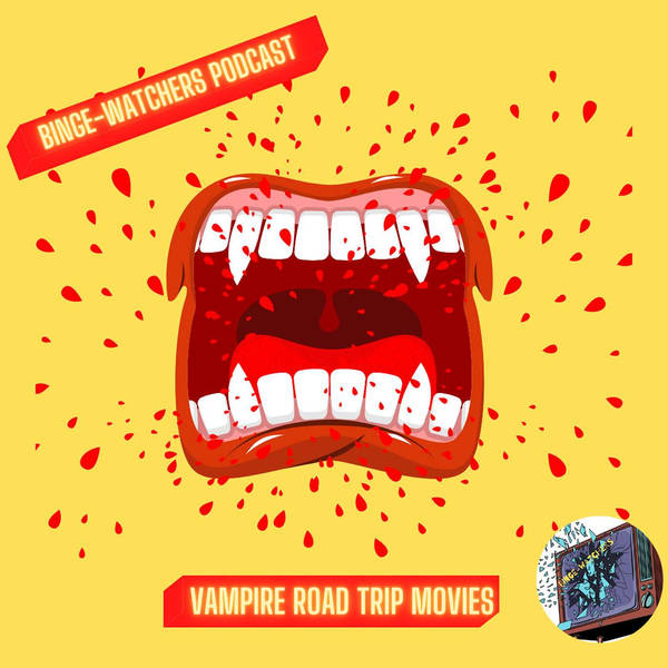 HORROR MOVIES TO WATCH: VAMPIRE ROAD TRIP MOVIES