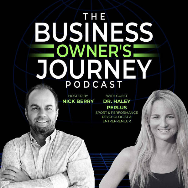 Haley Perlus: Strengthening Self-Belief and Resilience in Business Leadership (Part 2)