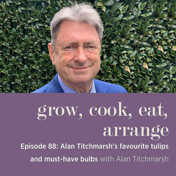 Alan Titchmarsh’s Favourite Tulips and Must-Have Bulbs - Episode 88