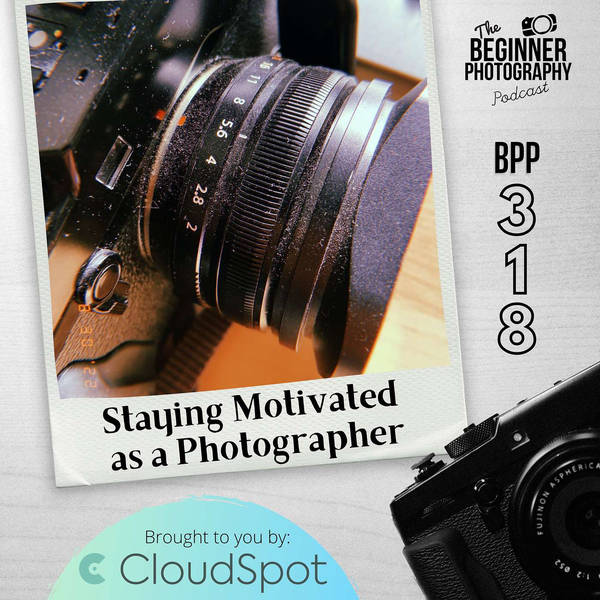 10 Tips for Staying Motivated as a Photographer
