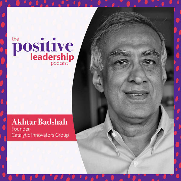 Activating Purpose Mindsets (with Akhtar Badshah)