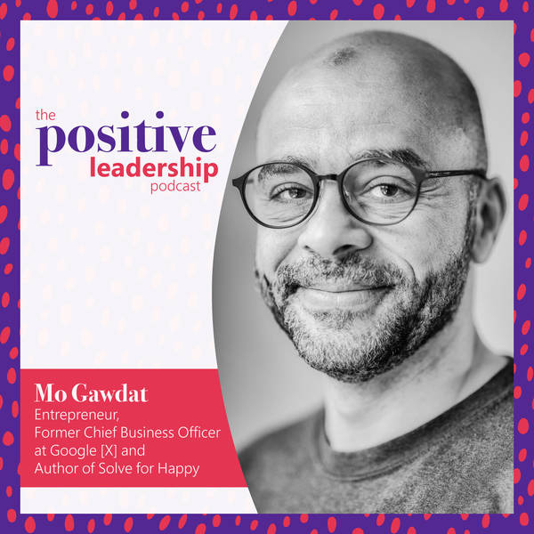 Engineering happiness for yourself and others (with Mo Gawdat)