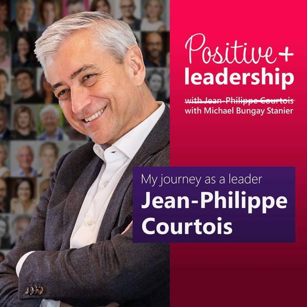 My journey as a leader (with Jean-Philippe Courtois)