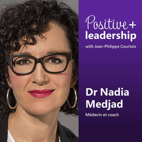 [FR] La science du leadership efficace (avec Dr Nadia Medjad)