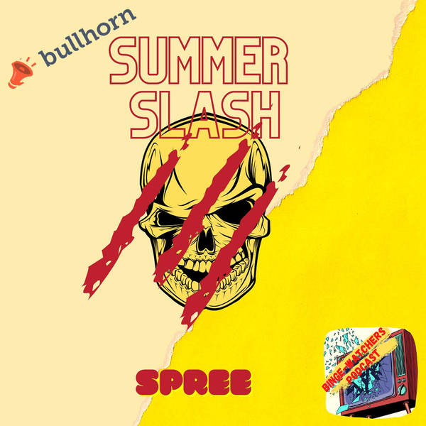 Summer Slash: Spree Horror Movie Off The Chain. Horror Movie Reactions Podcast Episode.