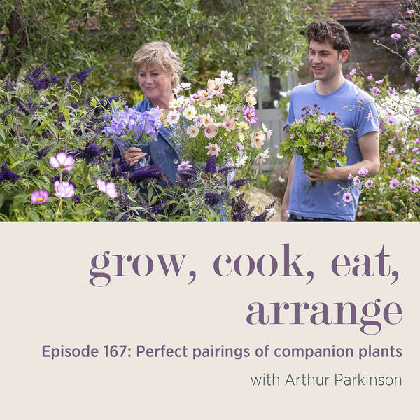 Perfect Pairings of Companion Plants with Arthur Parkinson - Episode 167