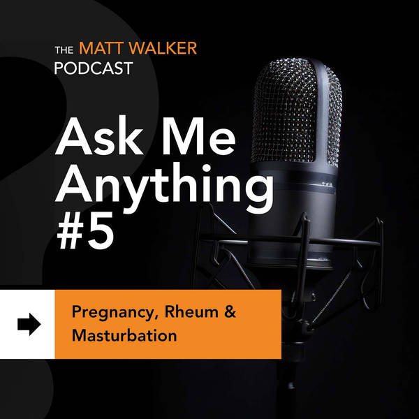 Ask Me Anything Part 5 - Pregnancy & Rheum