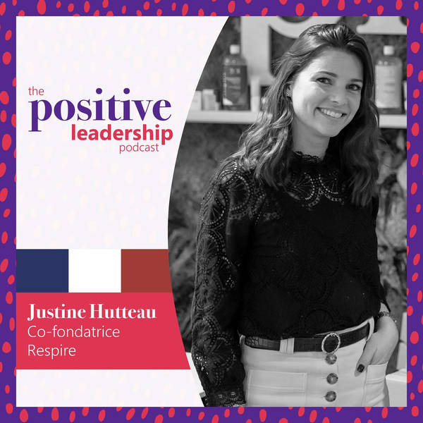 [FR] Aspirer à toujours s'améliorer (avec Justine Hutteau)