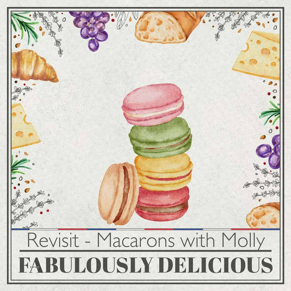 Revisit Macarons with Molly Wilkinson