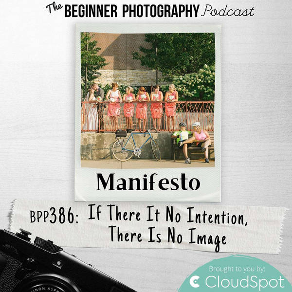 Manifesto Pt6 - If There Is No Intention, There Is No Image