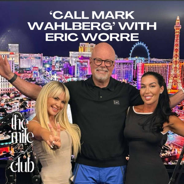 Episode 2: “Get Mark Wahlberg on the Phone" – With Our First Guest, Mr. Eric Worre