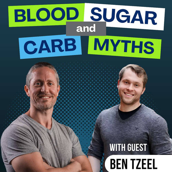 Blood Sugar Spikes, Carb Myths, GLP-1s, and Fat Loss Tips from a Type 1 Diabetic (Ben Tzeel) | Ep 343