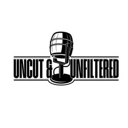 The Uncut and Unfiltered Podcast image