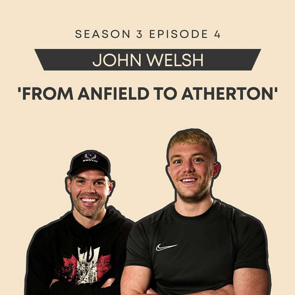 John Welsh | 'From Anfield to Atherton'