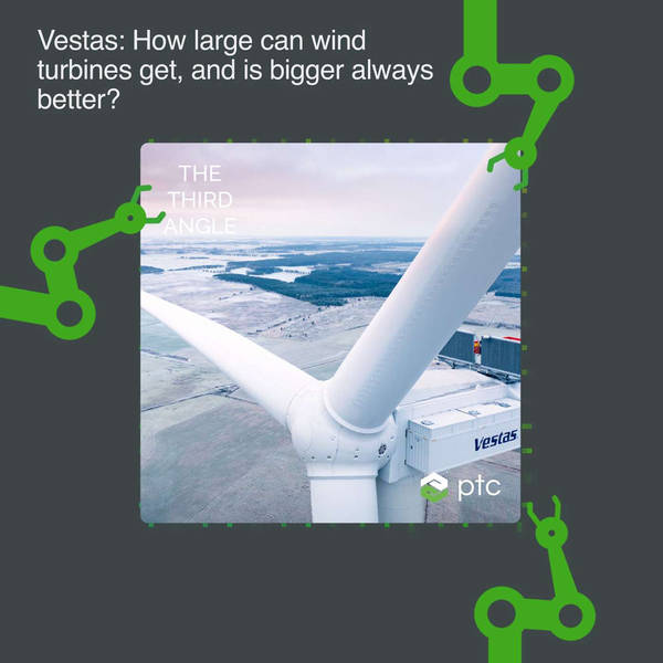 Vestas: How large can wind turbines get, and is bigger always better?