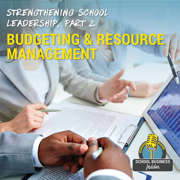 Strengthening School Leadership, Part 2: Budgeting & Resource Management