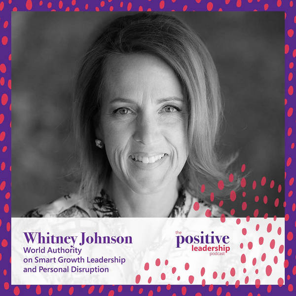 Growing through personal disruption (with Whitney Johnson)