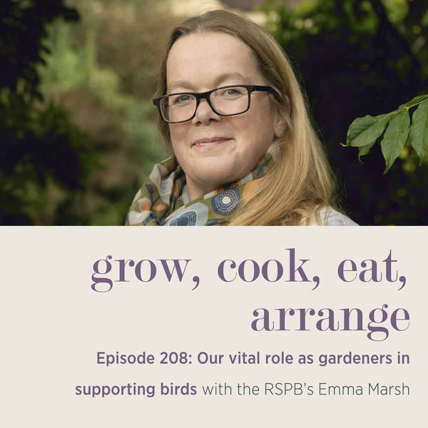 Our vital role as gardeners in supporting birds, with the RSPB’s Emma Marsh - Episode 208