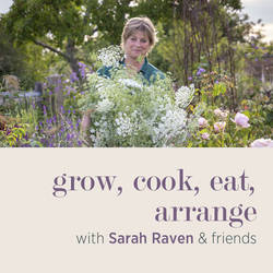 grow, cook, eat, arrange with Sarah Raven & friends image