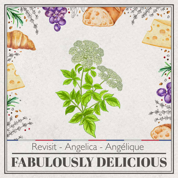 Revisit A to Z of French Herbs Angelica - Angélique
