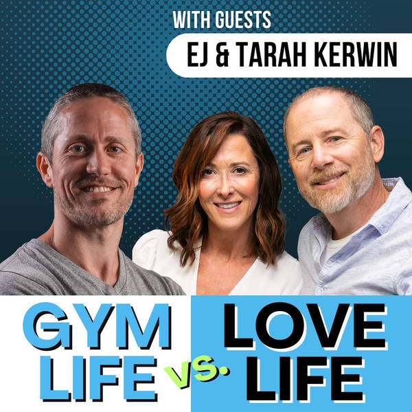Lose Fat and Build Muscle Without Sacrificing Your Marriage or Relationship (EJ and Tarah Kerwin) | Ep 274