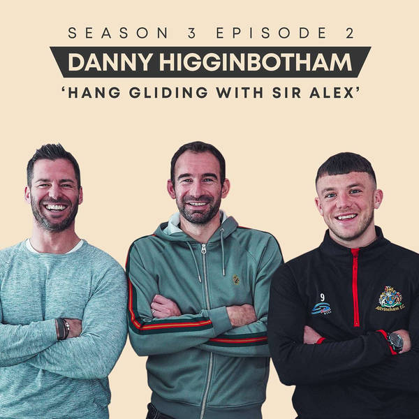 Danny Higginbotham | 'Hang Gliding with Sir Alex'