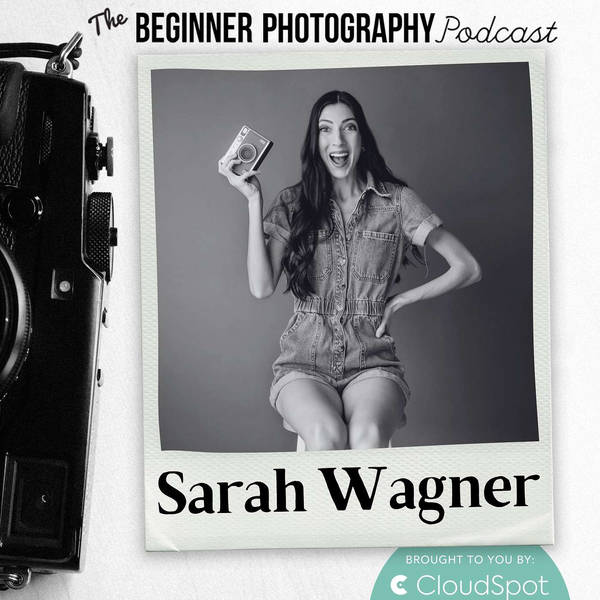 Balance Art and Client Needs in Photography with Sarah Wagner