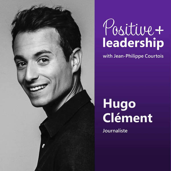 [FR] Changer le monde grâce au journalisme d’impact (avec Hugo Clément)