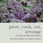 KITCHEN GARDEN MINI-SERIES: Must-Have Edibles for Compact Gardens