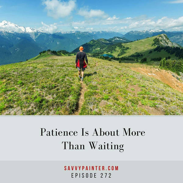 Patience Is about More than Waiting - EP 272