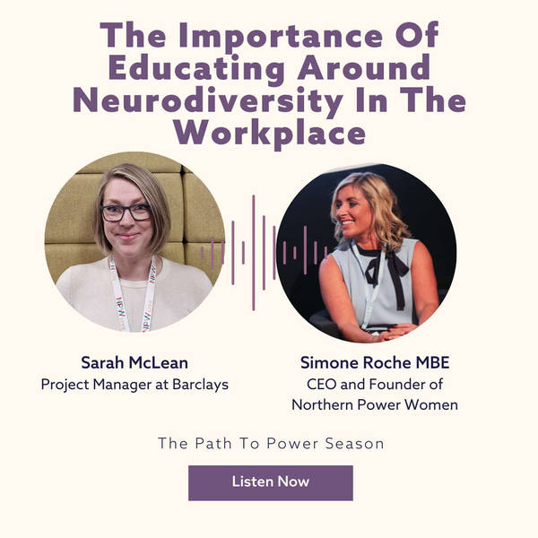 The Importance Of Educating Around Neurodiversity In The Workplace With Sarah Mclean