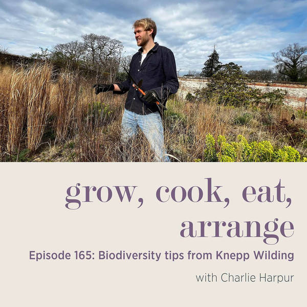 Biodiversity Tips from Knepp Wilding with Charlie Harpur and Adam Nicolson - Episode 165
