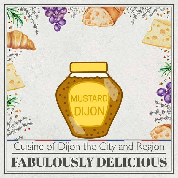 Cuisine of Dijon the City and Region