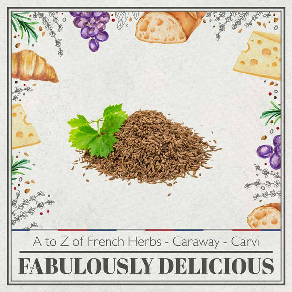 A to Z of French Herbs - Caraway - Carvi