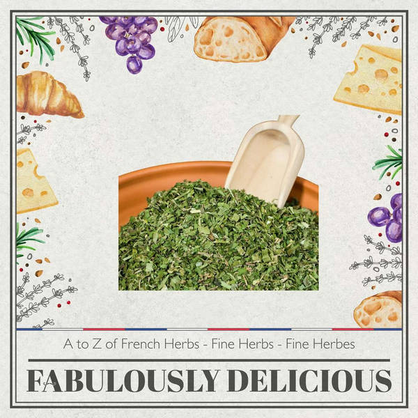 A to Z of French Herbs - Fine Herbs - Fine Herbes