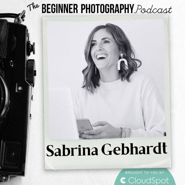 5 Mistakes All New Photographers Make and How to Avoid Them with Sabrina Gebherdt