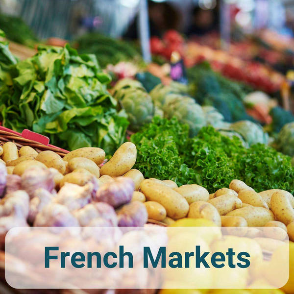 Summer Series - French Markets - French Food Markets and Autumn Harvests