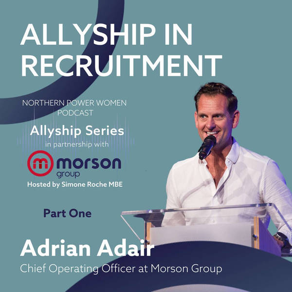Adrian Adair - How to Implement Allyship in Recruitment