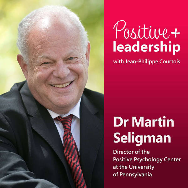 Paving the way to positivity (with Dr. Martin Seligman)