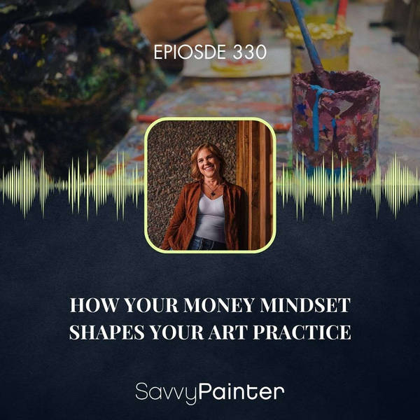 How Your Money Mindset Shapes Your Art Practice