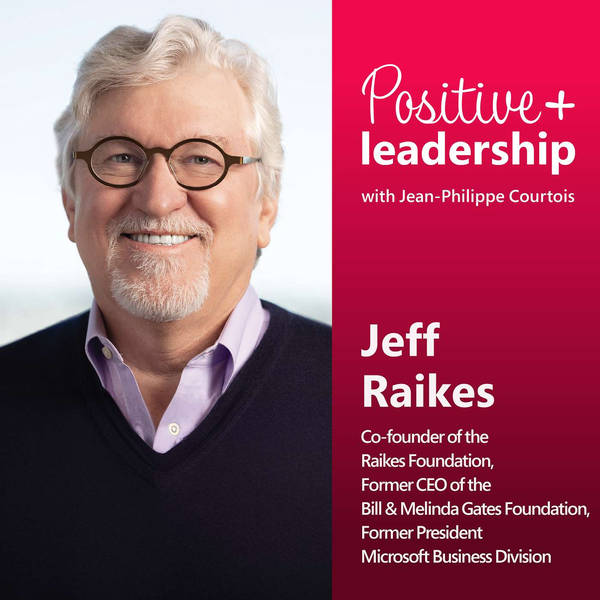 Special 100th episode! A Journey of Leadership and Giving Back (with Jeff Raikes)