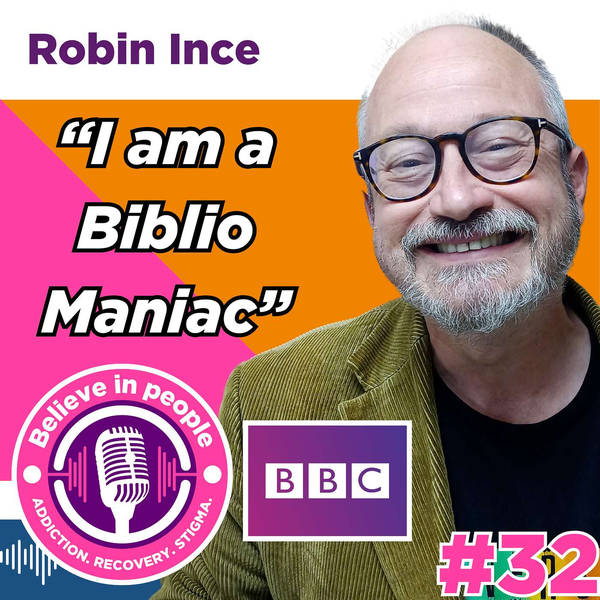 #32 - Robin Ince: Bibliomaniac, Moomins, ADHD, Writing Comedy, Anxiety, Neurodiversity, Ricky Gervais, Octopus Sex Arms & Talking About Suicide Openly